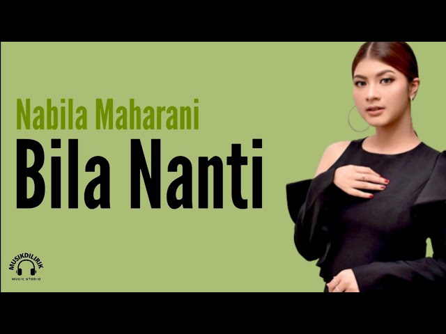 Bila Nanti - Nabila Maharani class=