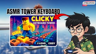 ASMR KEYBOARD CLICKY TOWER!!?😱TAMATIN OBBY ROBLOX PAGI INI!!? #roblox #obby