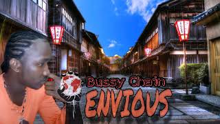 Video thumbnail of "Bussy Chain - Envious [Official Audio]"