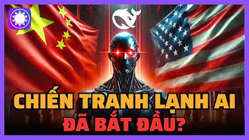 Chiến Tranh Lạnh AI đã bắt đầu?