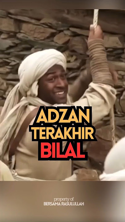 Tangis Bilal Saat Adzan Setelah Nabi Wafat #bersama_rasulullah #kisahislami