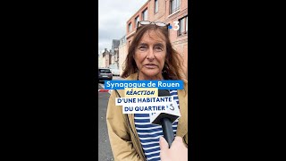 Un homme abattu devant la synagogue de Rouen – réaction d&#39;une habitante du quartier