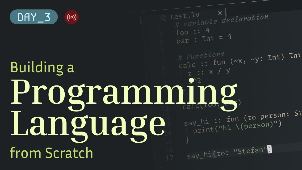 Building a Programming Language from Scratch - Day 3 (new name, new ...