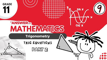 GR 11 MATHS TRIGONOMETRY – Trig Equations (PART 2) #9