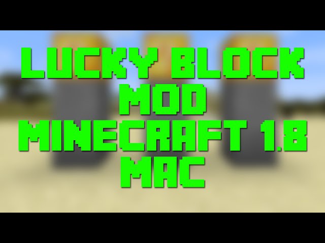 How To Install Lucky Block In Minecraft 1.8 