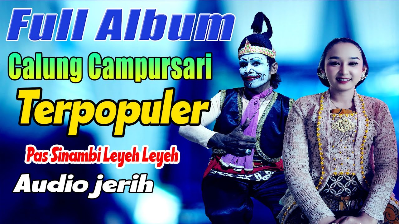 CALUNG CAMPURSARI PALING DI CARI PAS BUAT TEMAN NYANTAI AUDIO BENING