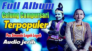 CALUNG CAMPURSARI PALING DI CARI PAS BUAT TEMAN NYANTAI AUDIO BENING