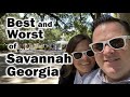 The Best and Worst of SAVANNAH Georgia