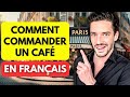 Comment commander un caf en franais 