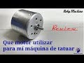 Los mejores motores para tu maquina de tatuar -DIY- Tattoo machine