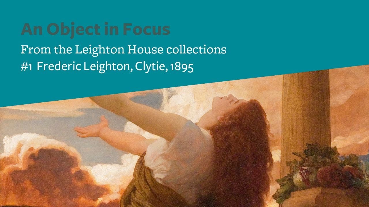 An Object in Focus: #1 Frederic Leighton, Clytie, 1895