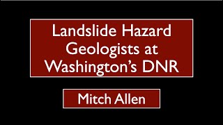 Mitch Allen - Landslide Hazard Geologists at Washingtons DNR