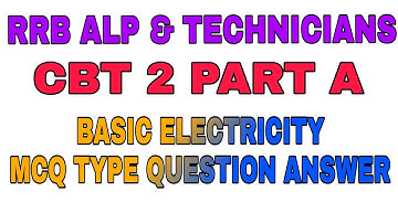 RRB ALP CBT2//PAPER A//PART A//BASIC ELECTRICITY//FOR ALL TRADES //