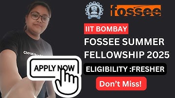 IIT Bombay FOSSEE Summer Fellowship 2025  | Freshers Apply Now! | Don