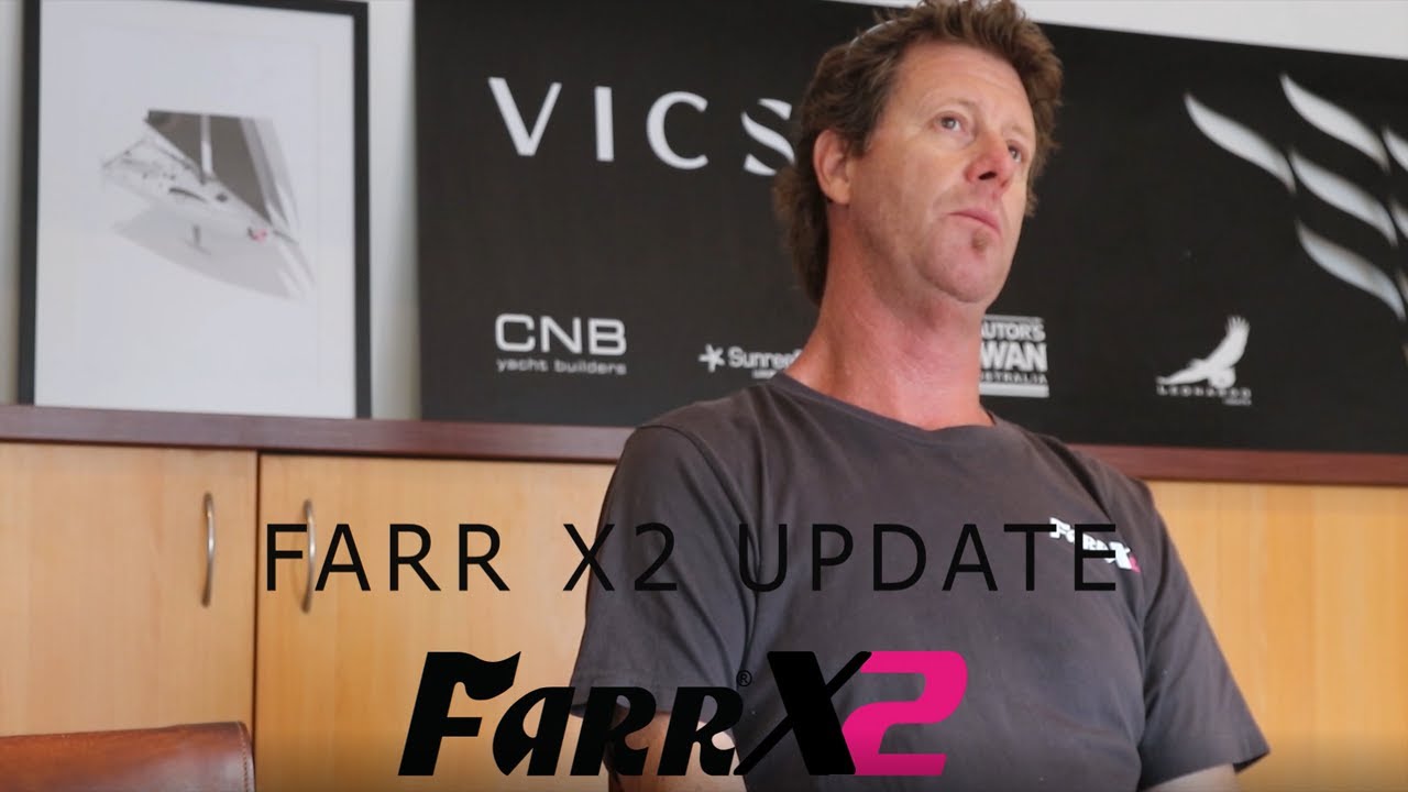 Farr X2 - Project Updates with Bret Perry