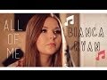 All of Me - John Legend Cover (Bianca Ryan - America's Got Talent Winner) Official Video