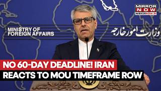 US-Iran Talks: Iran Rejects 60-Day Deadline Claim, Says 'No Timeline Mentioned In Trump's MoU'