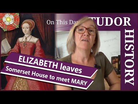 July 30 - Elizabeth leaves Somerset House to meet Mary