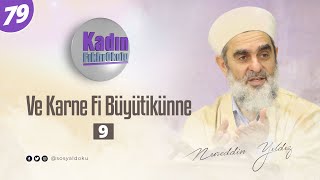 79-Ve Karne Fi Büyütikünne (9)  - Nureddin Yıldız - Sosyal Doku Vakfı
