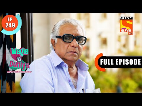 The Watch Costs Rupees One Twenty Only - Wagle Ki Duniya - Ep 249 - Full Episode - 15 Jan 2022