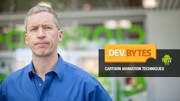 DevBytes: Cartoon Animation Techniques