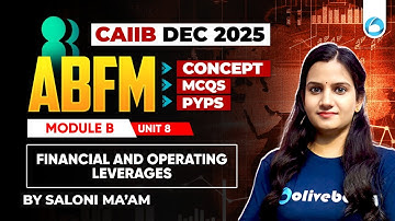 CAIIB ABFM Online Classes | Module B Unit 8 | Financial and Operating Leverages | CAIIB Dec 2025