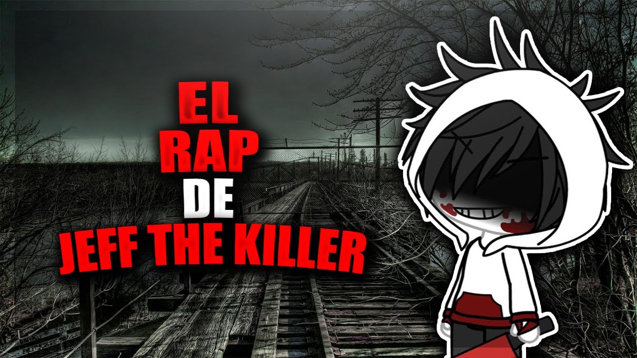 EL RAP DE JEFF THE KILLER | GLMV | LEER DESCRIPCION | MIKE ...