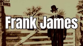 Frank James: Outlaw and Shoe Salesman?