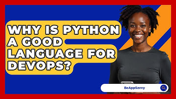 Why Is Python A Good Language For DevOps? - Be App Savvy