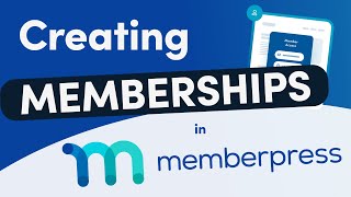Creating Memberships in MemberPress (+ an Overview of Setup Options)