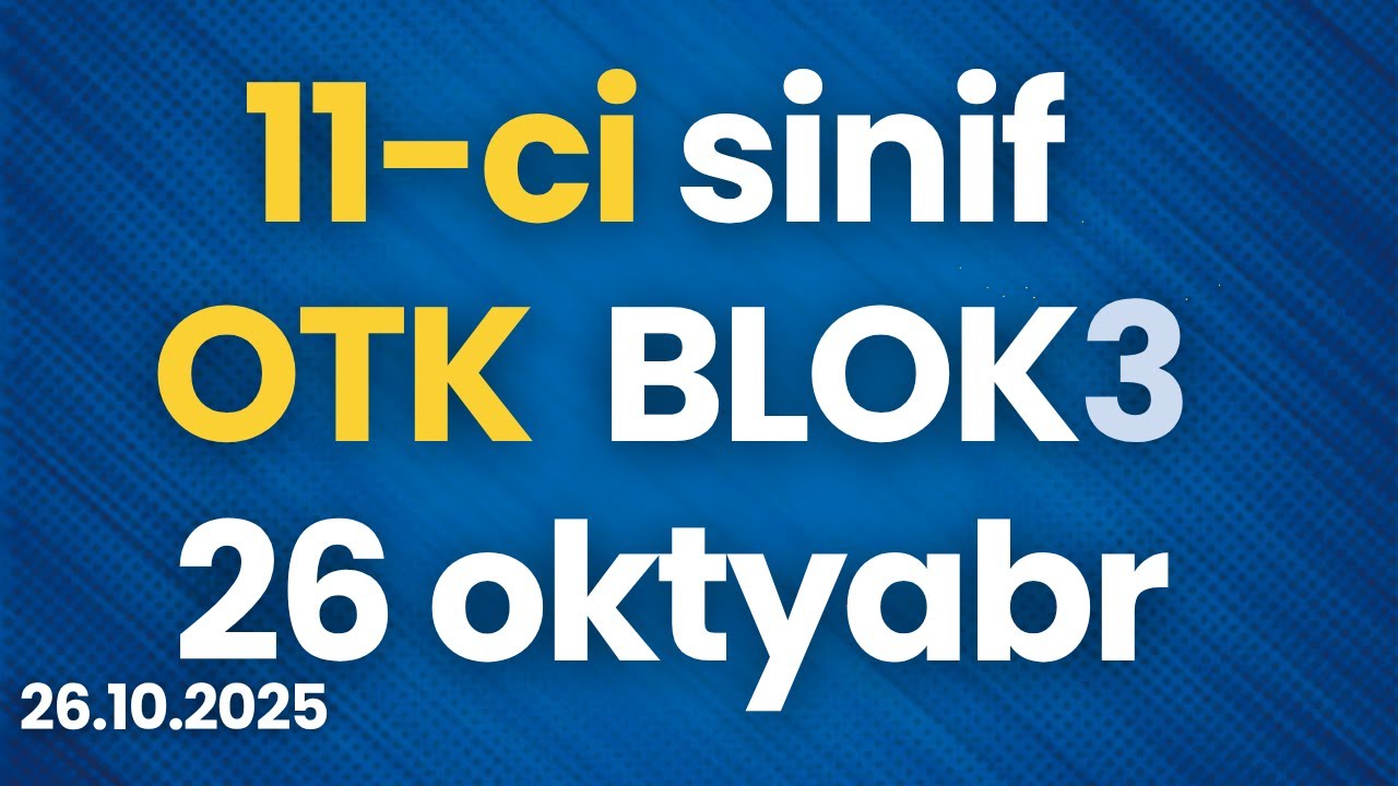 11-ci sinif Blok OTK Riyaziyyat | 26 oktyabr  2025 ( 26.10.2025)