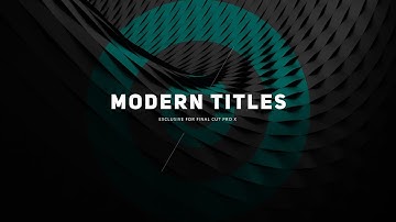 30 Modern Titles for Final Cut Pro X Trailer