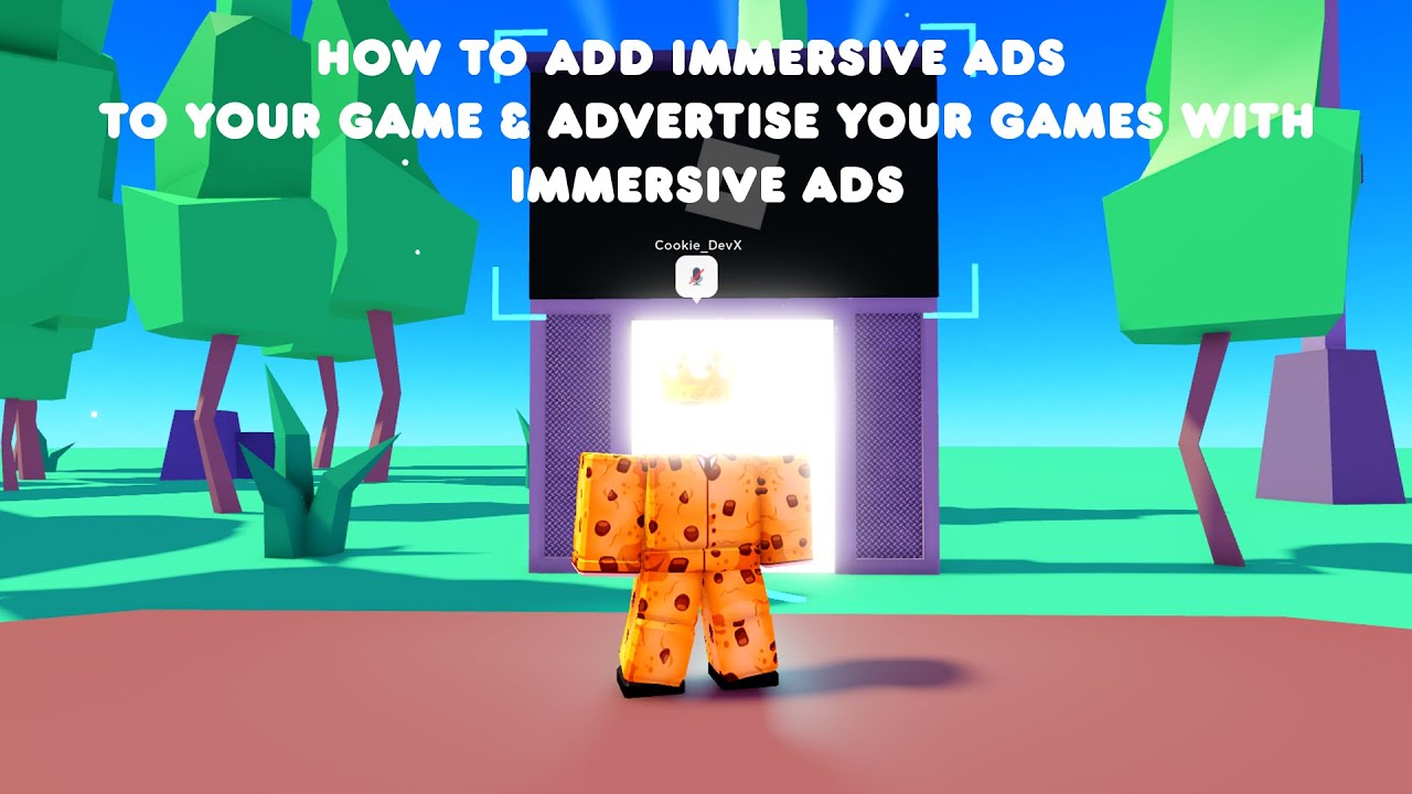 How To Add Immersive Ads To Your Game Advertise Your Games With 
