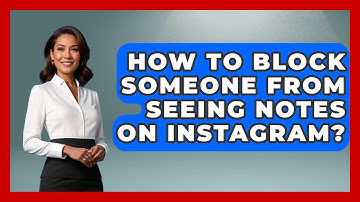 How To Block Someone From Seeing Notes On Instagram? - Everyday-Networking