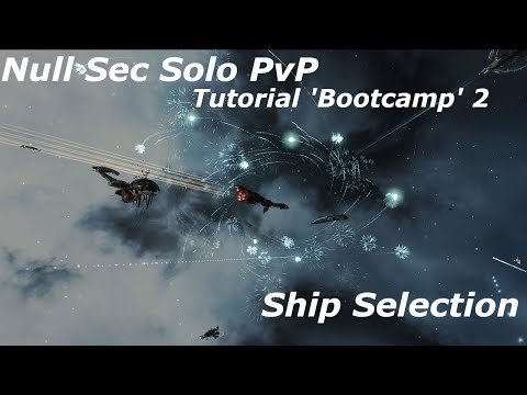Bootcamp' 2 - Selezione Ship - EVE Null Solo PVP Tutorial