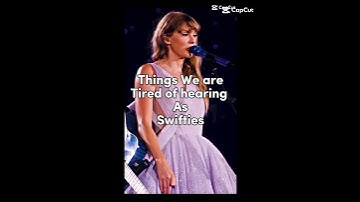 Things we are tired of hearing as swifties #taylorsversion #swiftie4ever #erastour