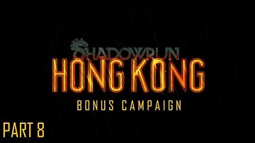 SHADOWRUN: HONG KONG (BONUS CAMPAIGN) - Part 8 - Namazu