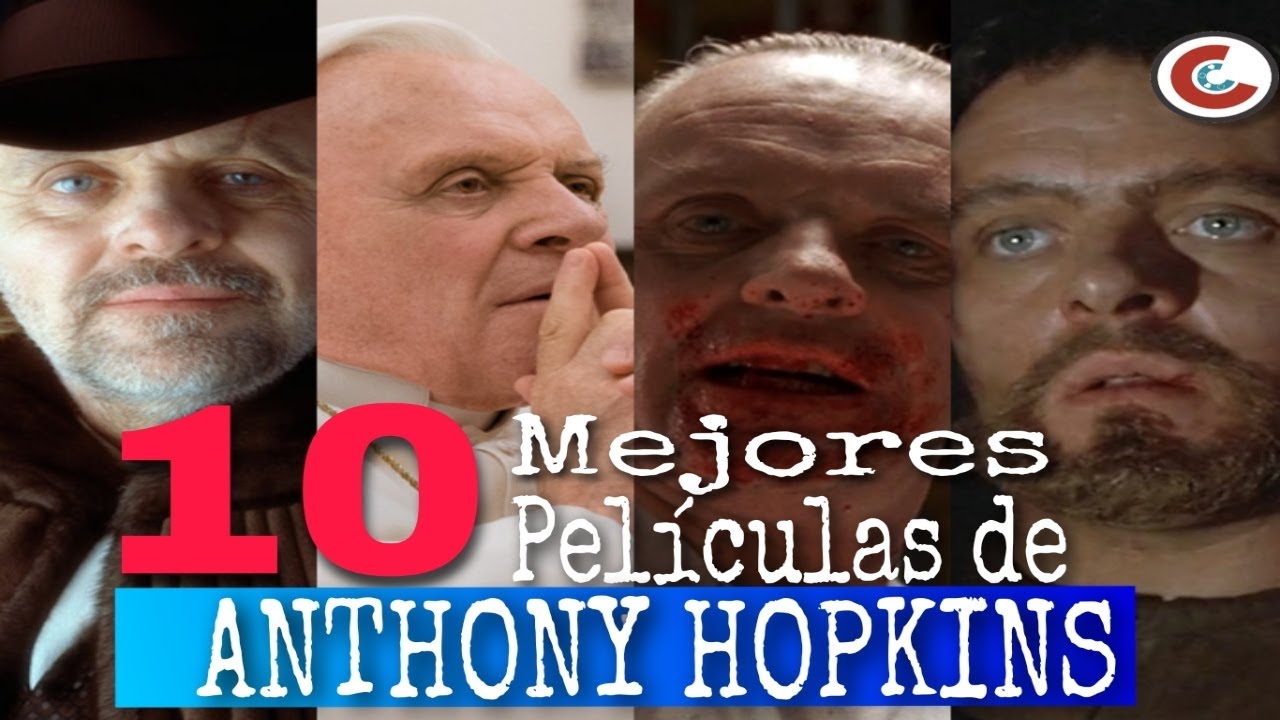 Las Mejores Peliculas De Anthony Hopkins Youtube