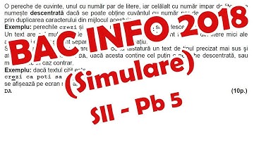 Rezolvare BAC 2018 - Informatica - Simulare, Sub II, Pb 5 (profil Mate-info) -