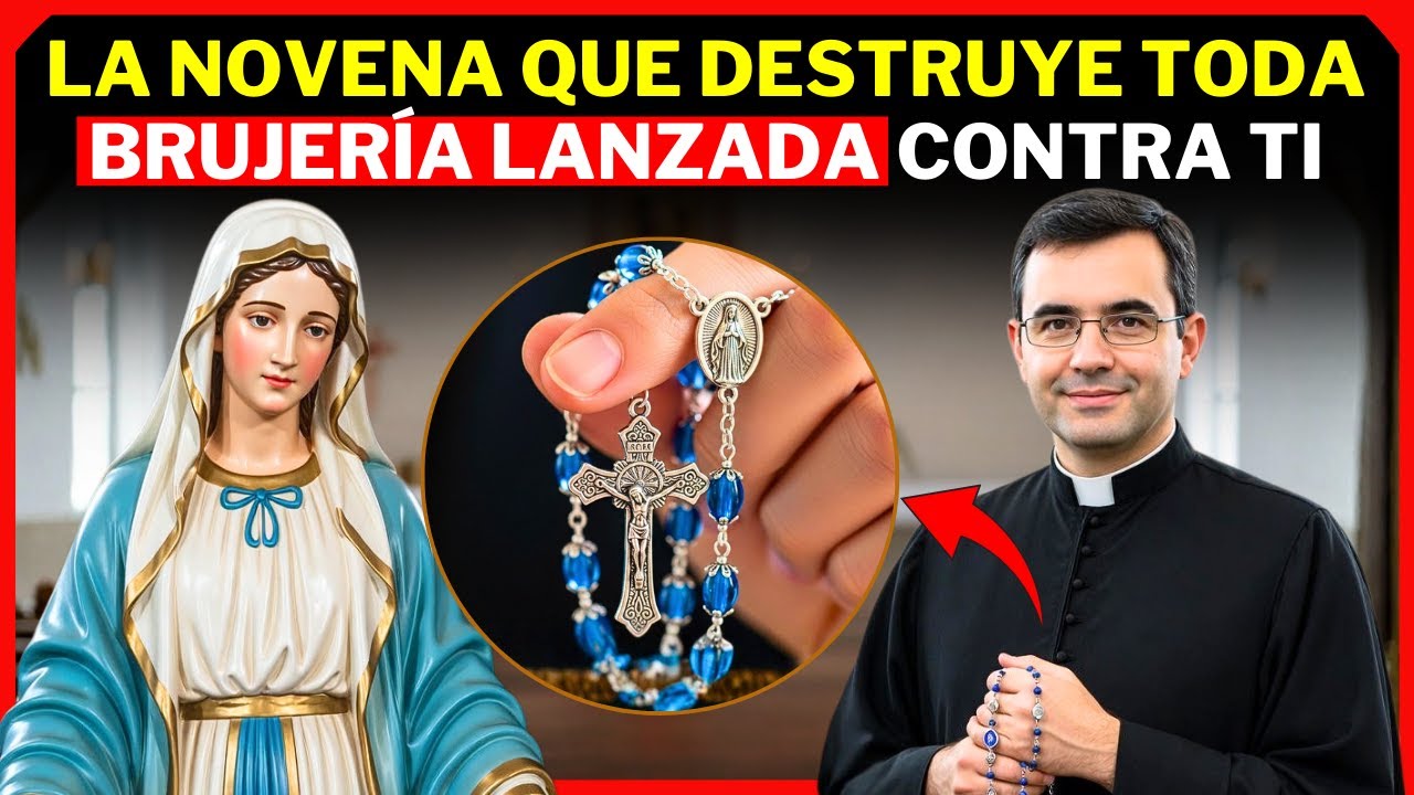 PADRE EXORCISTA REVELA: LA NOVENA QUE DESTRUYE TODA BRUJERÍA LANZADA CONTRA TI
