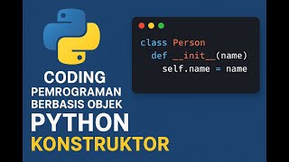 Cara Membuat Pemograman berbasis object Menggunakan Konstruktor dan Bahasa Python