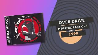 OVER DRIVE 👹 | MEGAMIX PART ONE | 1999