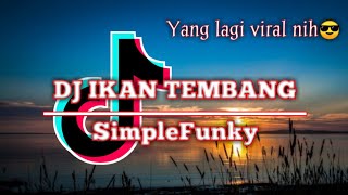DJ Ikan Tembang - (Ferdi Solag Remix) SimpleFunky!!!