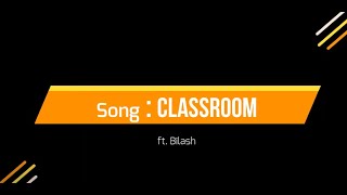 Classroom (Anupam Roy) Cover || Bilash || BUET || Reception of Ch.E'"18