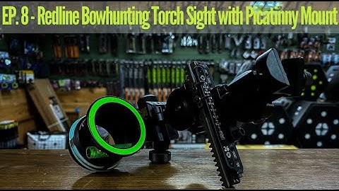 Revved Up with RPM Archery S2-Ep. 8 - Redline Bowhunting Torch Sight with Picatinny Mount