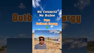 No Council, No Rules. Pure Outback Energy🌵