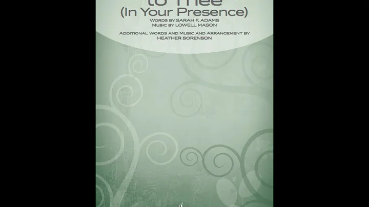 NEARER, MY GOD, TO THEE (IN YOUR PRESENCE) (SATB C...