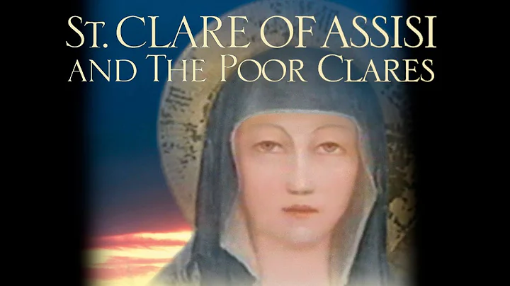St. Clare of Assisi and Poor Clares | Full Movie |...