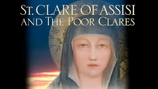 St. Clare of Assisi and Poor Clares | Full Movie | Kingsley McLaren | Arturo Sbicca