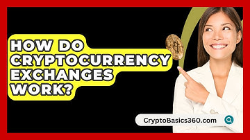 How Do Cryptocurrency Exchanges Work? - CryptoBasics360.com